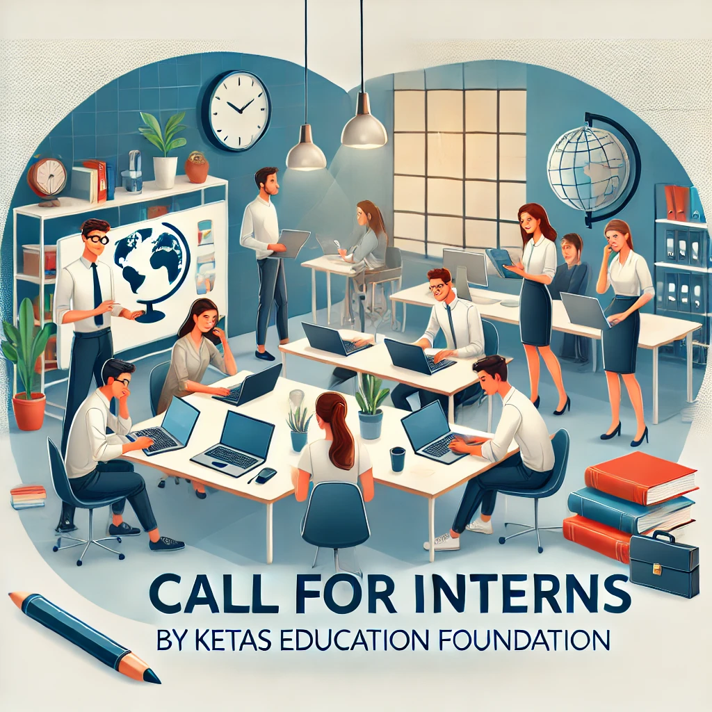 Call for Interns by KETAS Education Foundation